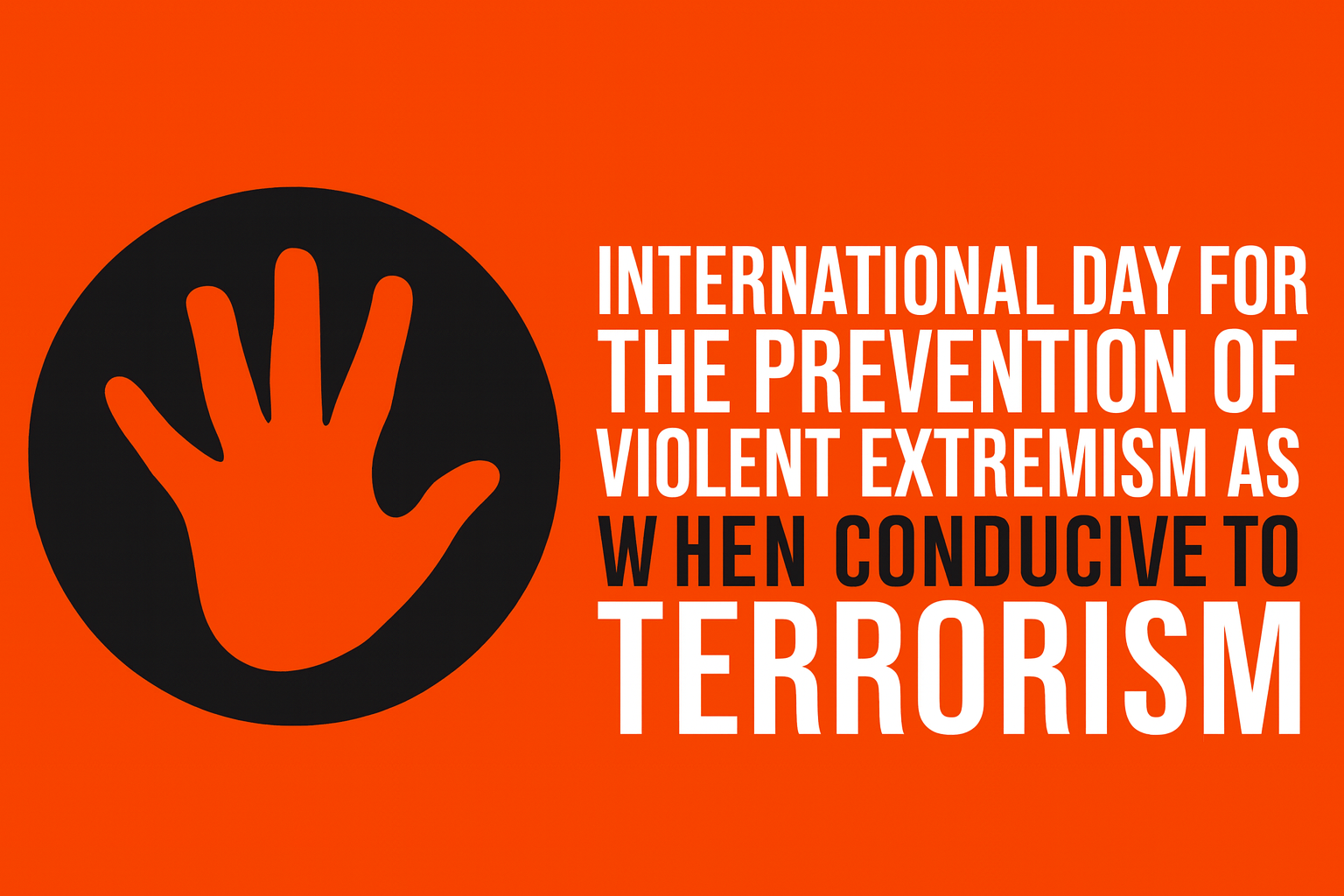 Statement on the International Day for the Prevention of Violent Extremism as and when Conducive to Terrorism